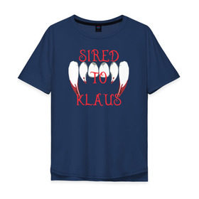 Мужская футболка хлопок Oversize с принтом Sired to Klaus в Санкт-Петербурге, 100% хлопок | свободный крой, круглый ворот, “спинка” длиннее передней части | 
