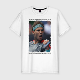 Мужская футболка премиум с принтом Рафаэль Надаль (Rafael Nadal) в Санкт-Петербурге, 92% хлопок, 8% лайкра | приталенный силуэт, круглый вырез ворота, длина до линии бедра, короткий рукав | 