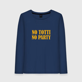 Женский лонгслив хлопок с принтом No Totti No party в Санкт-Петербурге, 100% хлопок |  | franchesco | roma | totti | рома | тотти