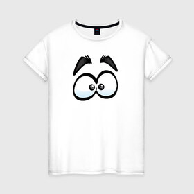 Женская футболка хлопок с принтом ГЛАЗА / EYES в Санкт-Петербурге, 100% хлопок | прямой крой, круглый вырез горловины, длина до линии бедер, слегка спущенное плечо | взгляд | глаза | глаза   eyesмультик | иллюстрация | комикс | эмоции