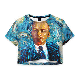 Женская футболка 3D укороченная с принтом Ленин по мотивам Ван Гога в Санкт-Петербурге, 100% полиэстер | круглая горловина, длина футболки до линии талии, рукава с отворотами | lenin | ван гог | ильич | ленин | ретро | ссср | товарищ