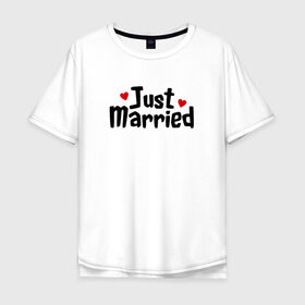 Мужская футболка хлопок Oversize с принтом Just Married - Молодожены в Санкт-Петербурге, 100% хлопок | свободный крой, круглый ворот, “спинка” длиннее передней части | just married | медовый месяц | молодожены | свадьба