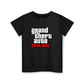 Детская футболка хлопок с принтом Grand Theft Auto Online в Санкт-Петербурге, 100% хлопок | круглый вырез горловины, полуприлегающий силуэт, длина до линии бедер | rockstar