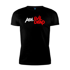 Мужская футболка премиум с принтом ASH VS EVIL DEAD в Санкт-Петербурге, 92% хлопок, 8% лайкра | приталенный силуэт, круглый вырез ворота, длина до линии бедра, короткий рукав | 