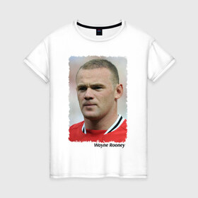 Женская футболка хлопок с принтом Wayne Rooney в Санкт-Петербурге, 100% хлопок | прямой крой, круглый вырез горловины, длина до линии бедер, слегка спущенное плечо | wayne rooney | англия | апл | лига чемпионов | мю | уэйн руни | футбол
