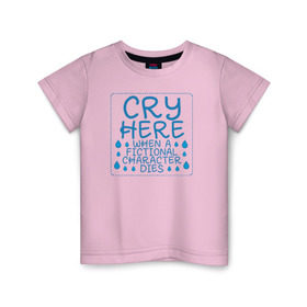 Детская футболка хлопок с принтом CRY HERE в Санкт-Петербурге, 100% хлопок | круглый вырез горловины, полуприлегающий силуэт, длина до линии бедер | cry | сверхъестественное | фандом