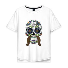 Мужская футболка хлопок Oversize с принтом Мексиканский череп для него в Санкт-Петербурге, 100% хлопок | свободный крой, круглый ворот, “спинка” длиннее передней части | Тематика изображения на принте: мексиканский череп  calavera для негомексика | мексиканский череп calavera | череп