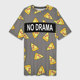 Платье-футболка 3D с принтом No drama в Санкт-Петербурге,  |  | no drama | pizza | еда | пицца | прикол | прикольные