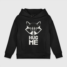 Детское худи Oversize хлопок с принтом Енот HUG ME в Санкт-Петербурге, френч-терри — 70% хлопок, 30% полиэстер. Мягкий теплый начес внутри —100% хлопок | боковые карманы, эластичные манжеты и нижняя кромка, капюшон на магнитной кнопке | енот