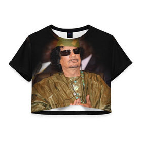Женская футболка 3D укороченная с принтом Каддафи 3 в Санкт-Петербурге, 100% полиэстер | круглая горловина, длина футболки до линии талии, рукава с отворотами | каддафи | муаммар каддафи | революция