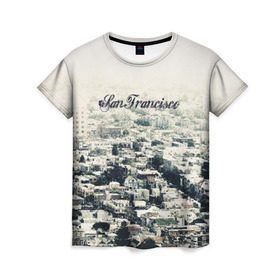 Женская футболка 3D с принтом San Francisco в Санкт-Петербурге, 100% полиэфир ( синтетическое хлопкоподобное полотно) | прямой крой, круглый вырез горловины, длина до линии бедер | америка | город | сан франциско