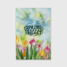 Обложка для паспорта матовая кожа с принтом Весна в моем сердце в Санкт-Петербурге, натуральная матовая кожа | размер 19,3 х 13,7 см; прозрачные пластиковые крепления | heart | весенний макет с тюльпанами поднимет настроение вам и окружающимspring | весна | сердце | тюльпан | цветы