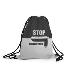 Рюкзак-мешок 3D с принтом Stop narcotics в Санкт-Петербурге, 100% полиэстер | плотность ткани — 200 г/м2, размер — 35 х 45 см; лямки — толстые шнурки, застежка на шнуровке, без карманов и подкладки | стоп