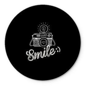 Коврик круглый с принтом Smile в Санкт-Петербурге, резина и полиэстер | круглая форма, изображение наносится на всю лицевую часть | Тематика изображения на принте: camera | smile | вспышка | зеркалка | камера | фотик | фото | фотоаппарат | фотографировать