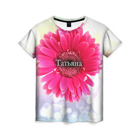 Женская футболка 3D с принтом Татьяна в Санкт-Петербурге, 100% полиэфир ( синтетическое хлопкоподобное полотно) | прямой крой, круглый вырез горловины, длина до линии бедер | девушке | имя | любимой | подарок | подарок любимой | подарок на 8 марта | подарок на день рождения | с 8 марта | таня | татьяна | цветок | цветы