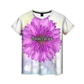 Женская футболка 3D с принтом Анастасия в Санкт-Петербурге, 100% полиэфир ( синтетическое хлопкоподобное полотно) | прямой крой, круглый вырез горловины, длина до линии бедер | анастасия | девушке | имя | любимой | настя | подарок | подарок любимой | подарок на 8 марта | подарок на день рождения | с 8 марта | цветок | цветы
