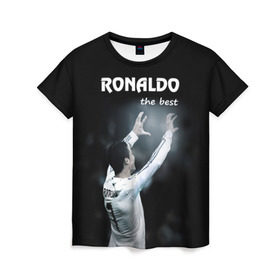 Женская футболка 3D с принтом RONALDO the best в Санкт-Петербурге, 100% полиэфир ( синтетическое хлопкоподобное полотно) | прямой крой, круглый вырез горловины, длина до линии бедер | real madrid | ronaldo | реал | роналдо | футбол