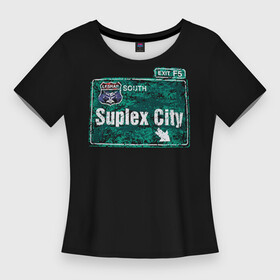 Женская футболка 3D Slim с принтом Suplex city в Санкт-Петербурге,  |  | fear | fury | wwe | рестлер