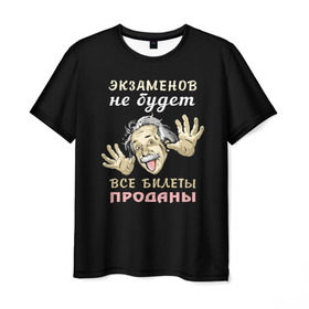 Мужская футболка 3D с принтом Экзаменов не будет в Санкт-Петербурге, 100% полиэфир | прямой крой, круглый вырез горловины, длина до линии бедер | прикол | студент | эйнштейн | экзамен