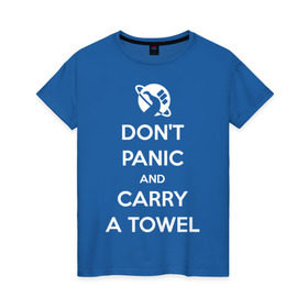 Женская футболка хлопок с принтом Dont panic в Санкт-Петербурге, 100% хлопок | прямой крой, круглый вырез горловины, длина до линии бедер, слегка спущенное плечо | автостопом по галактике