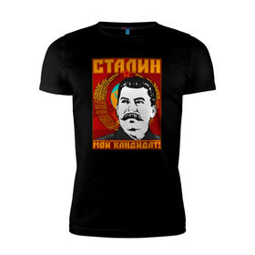 Мужская футболка премиум с принтом Мой кандидат (Сталин) в Санкт-Петербурге, 92% хлопок, 8% лайкра | приталенный силуэт, круглый вырез ворота, длина до линии бедра, короткий рукав | вождь народов | коммунизм | ссср