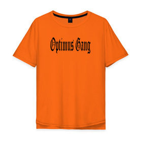 Мужская футболка хлопок Oversize с принтом Optimus Gang в Санкт-Петербурге, 100% хлопок | свободный крой, круглый ворот, “спинка” длиннее передней части | og | optimus gang | оптимус генг
