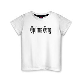 Детская футболка хлопок с принтом Optimus Gang в Санкт-Петербурге, 100% хлопок | круглый вырез горловины, полуприлегающий силуэт, длина до линии бедер | og | optimus gang | оптимус генг