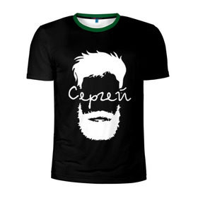 Мужская футболка 3D спортивная с принтом Сергей борода в Санкт-Петербурге, 100% полиэстер с улучшенными характеристиками | приталенный силуэт, круглая горловина, широкие плечи, сужается к линии бедра | hipster | борода | имена | имя | серёжа | хипстер | хисптеры