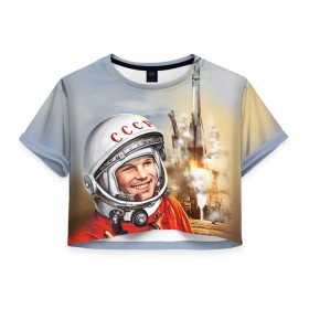 Женская футболка 3D укороченная с принтом Гагарин 8 в Санкт-Петербурге, 100% полиэстер | круглая горловина, длина футболки до линии талии, рукава с отворотами | 12 апреля | гагарин | день космонавтики | космонавт | космонавтика | космос | юра | юрий