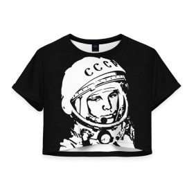 Женская футболка 3D укороченная с принтом Гагарин 9 в Санкт-Петербурге, 100% полиэстер | круглая горловина, длина футболки до линии талии, рукава с отворотами | 12 апреля | гагарин | день космонавтики | космонавт | космонавтика | космос | юра | юрий