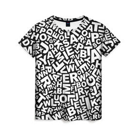 Женская футболка 3D с принтом Английский алфавит в Санкт-Петербурге, 100% полиэфир ( синтетическое хлопкоподобное полотно) | прямой крой, круглый вырез горловины, длина до линии бедер | алфавит | английский язык | буквы | оформление | слой | текстура | трайбл | узор | фон