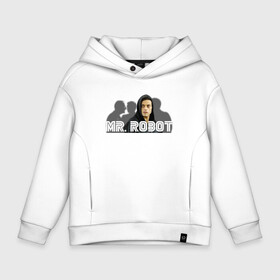 Детское худи Oversize хлопок с принтом Mr Robot в Санкт-Петербурге, френч-терри — 70% хлопок, 30% полиэстер. Мягкий теплый начес внутри —100% хлопок | боковые карманы, эластичные манжеты и нижняя кромка, капюшон на магнитной кнопке | мистер | мистр | робот