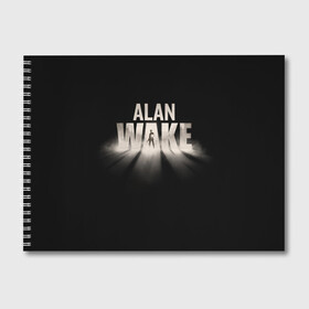 Альбом для рисования с принтом Alan Wake в Санкт-Петербурге, 100% бумага
 | матовая бумага, плотность 200 мг. | alan | wake | алан уэйк | игра
