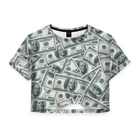 Женская футболка 3D укороченная с принтом Банкноты в Санкт-Петербурге, 100% полиэстер | круглая горловина, длина футболки до линии талии, рукава с отворотами | dollars | swag | бабло | банкноты | деньги | доллары | кеш | сваг | свег | свэг