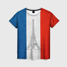 Женская футболка 3D с принтом Франция в Санкт-Петербурге, 100% полиэфир ( синтетическое хлопкоподобное полотно) | прямой крой, круглый вырез горловины, длина до линии бедер | country | france | государство | страна | флаг | флаги | франция