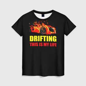 Женская футболка 3D с принтом Drifting в Санкт-Петербурге, 100% полиэфир ( синтетическое хлопкоподобное полотно) | прямой крой, круглый вырез горловины, длина до линии бедер | drifting | авто | автомобиль. гонки | дрифтинг