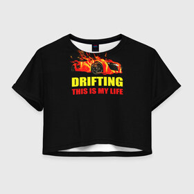 Женская футболка 3D укороченная с принтом Drifting в Санкт-Петербурге, 100% полиэстер | круглая горловина, длина футболки до линии талии, рукава с отворотами | drifting | авто | автомобиль. гонки | дрифтинг