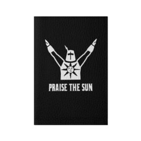 Обложка для паспорта матовая кожа с принтом Dark Souls в Санкт-Петербурге, натуральная матовая кожа | размер 19,3 х 13,7 см; прозрачные пластиковые крепления | dark souls | praise the sun | you died | дарк соулс