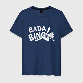 Мужская футболка хлопок с принтом Bada Bing! в Санкт-Петербурге, 100% хлопок | прямой крой, круглый вырез горловины, длина до линии бедер, слегка спущенное плечо. | sopranos | бада бинг | клан сопрано