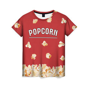 Женская футболка 3D с принтом Popcorn в Санкт-Петербурге, 100% полиэфир ( синтетическое хлопкоподобное полотно) | прямой крой, круглый вырез горловины, длина до линии бедер | corn | pop | корн | кукуруза | поп | попкорн