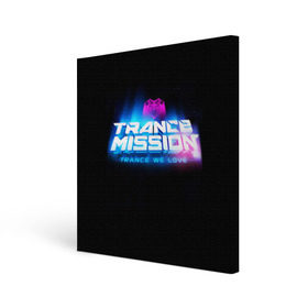 Холст квадратный с принтом Trancemission 2 в Санкт-Петербурге, 100% ПВХ |  | trancemission |   |  trance mission | транс миссия | трансмиссия