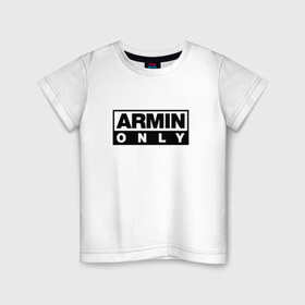 Детская футболка хлопок с принтом Armin Only в Санкт-Петербурге, 100% хлопок | круглый вырез горловины, полуприлегающий силуэт, длина до линии бедер | Тематика изображения на принте: armin van buuren