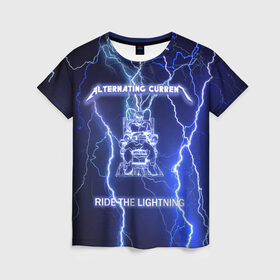 Женская футболка 3D с принтом Metallica - Ride the Lightning в Санкт-Петербурге, 100% полиэфир ( синтетическое хлопкоподобное полотно) | прямой крой, круглый вырез горловины, длина до линии бедер | album | metal | metallica | ride the lightning | rock | альбом | метал | металлика | молния | рок