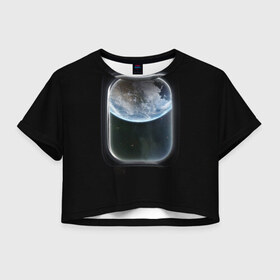Женская футболка 3D укороченная с принтом Земля в иллюминаторе в Санкт-Петербурге, 100% полиэстер | круглая горловина, длина футболки до линии талии, рукава с отворотами | земля | космический корабль | космос | планета