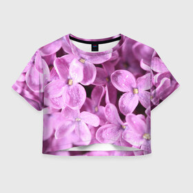 Женская футболка 3D укороченная с принтом Цветы сирени в Санкт-Петербурге, 100% полиэстер | круглая горловина, длина футболки до линии талии, рукава с отворотами | девушкам | сирень | цветы