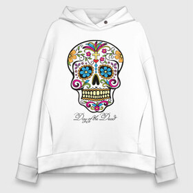 Женское худи Oversize хлопок с принтом Мексиканский череп в Санкт-Петербурге, френч-терри — 70% хлопок, 30% полиэстер. Мягкий теплый начес внутри —100% хлопок | боковые карманы, эластичные манжеты и нижняя кромка, капюшон на магнитной кнопке | color | day of the dead | dead | death | holiday | mexican skull | mexico | ornament | pattern | день мертвых | мексика | мексиканский череп | мертвецов | орнамент | праздник | узоры | цветы