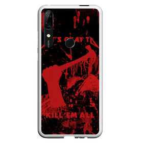 Чехол для Honor P Smart Z с принтом Kill Em All в Санкт-Петербурге, Силикон | Область печати: задняя сторона чехла, без боковых панелей | металлика