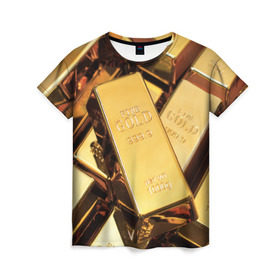 Женская футболка 3D с принтом GOLD 999,9 в Санкт-Петербурге, 100% полиэфир ( синтетическое хлопкоподобное полотно) | прямой крой, круглый вырез горловины, длина до линии бедер | банк | богатство | драгоценность | золото | слитки