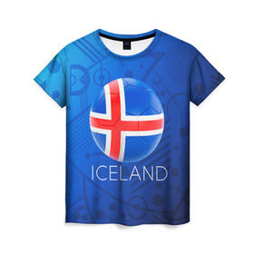 Женская футболка 3D с принтом Исландия в Санкт-Петербурге, 100% полиэфир ( синтетическое хлопкоподобное полотно) | прямой крой, круглый вырез горловины, длина до линии бедер | euro 2016