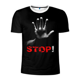 Мужская футболка 3D спортивная с принтом STOP! в Санкт-Петербурге, 100% полиэстер с улучшенными характеристиками | приталенный силуэт, круглая горловина, широкие плечи, сужается к линии бедра | запрет | неприятие | отстранённость | рука | стоп | табу